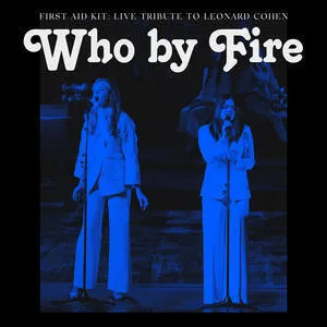 Who by fire : live tribute to Leonard Cohen